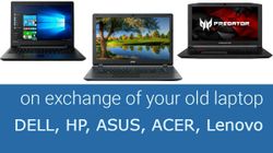 Exchange offer on Laptops: Dell, Lenovo, HP, Asus, Acer and more