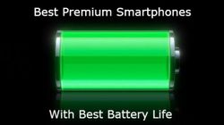 Best Premium smartphones with Good battery life