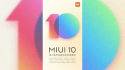 Xiaomi Redmi Note 4, Redmi 5A and more get MIUI 10 developer beta update