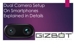 Dual camera setup on smartphones explained: Telephoto, Wide angle and more
