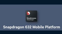 Qualcomm Snapdragon 632 SoC: Everything you need to know