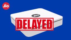 Reliance Jio GigaFiber launch might delay beyond March