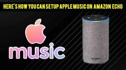 Apple Music Now Available For Amazon Alexa Devices