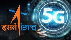 ISRO’s Spectrum Demand Will Make 5G Rollout 5x Expensive In India