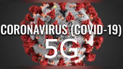 5G Networks Do Not Spread COVID-19/Coronavirus