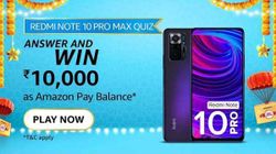 Amazon Redmi Note 10 Pro Max Quiz: Win Rs. 10,000 Amazon Pay Balance