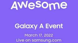 Samsung Galaxy Awesome Unpacked 2022 Confirmed For March 17; What To Expect? Samsung Galaxy Awesome Unpacked 2022 Confirmed For March 17; What To Expect?