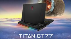 Titan GT77: MSI Launches The Most Powerful Gaming Laptop In The World
