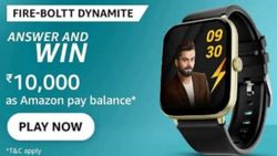 Amazon Fire-Boltt Dynamite Quiz Answers; Here’s A Chance To Win Rs. 10,000