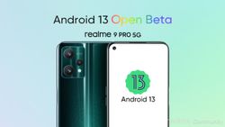 Realme 9 Pro Android 13 Open Beta Announced In India: Should You Upgrade?