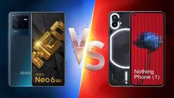 iQOO Neo 6 vs Nothing Phone (1): Design, Display, Battery Compared