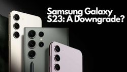 Samsung Galaxy S23 To Opt For Cheaper Storage Tech: Is It A Mistake?
