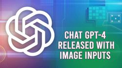 OpenAI Releases GPT-4 With Image Input, Larger Word Count and Higher Accuracy