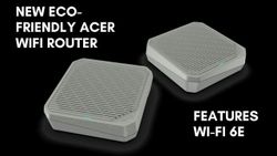 Acer Launches Eco-Friendly Wi-Fi 6E Mesh Router and Expands SpatialLabs Support