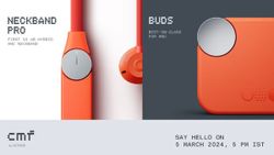 Nothing Set to Unveil CMF Neckband Pro and CMF Buds Alongside Phone (2a) on March 5 Nothing Set to Unveil CMF Neckband Pro and CMF Buds Alongside Phone (2a) on March 5