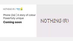Nothing Teases New Phone (2a) Color Variant, Likely India-Exclusive Again