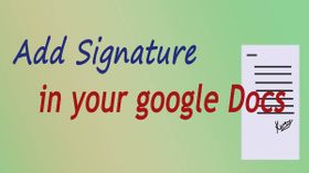 Google Docs లో డిజిటల్ డాక్యుమెంట్లపై సంతకం చేయడం ఎలా?