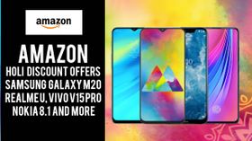Amazon Holi Offers: Samsung Galaxy M20, Realme U, Vivo V15 Pro, Nokia 8.1 and more