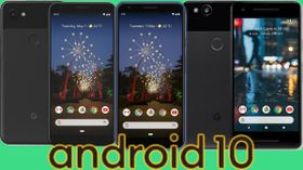 These Google Pixel Smartphones Will Get Android 10 Update These Google Pixel Smartphones Will Get Android 10 Update