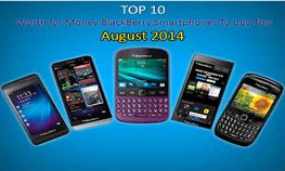 ಆಗಸ್ಟ್‌ನಲ್ಲಿ ಖರೀದಿಸಬಹುದಾದ ಬ್ಲ್ಯಾಕ್‌ಬೆರ್ರಿ ಹ್ಯಾಂಡ್‌ಸೆಟ್‌ಗಳು