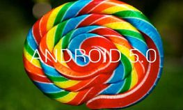 ಆಂಡ್ರಾಯ್ಡ್ ಲಾಲಿಪಪ್ ಮನಮೋಹಕ ವಿಶೇಷತೆ