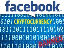 ಫೇಸ್ ಬುಕ್ ನಲ್ಲಿ ಕ್ರಿಪ್ಟೋಕರೆನ್ಸಿ ಆಡ್ ಗಳು ಕಾಣಿಸಿಕೊಳ್ಳುವುದಿಲ್ಲ..!