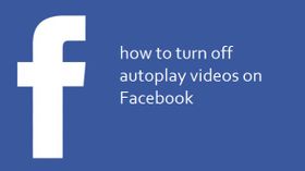 ಫೇಸ್‌ಬುಕ್‌ನಲ್ಲಿ ಆಟೋ-ಪ್ಲೇ ವೀಡಿಯೊ ಫೀಚರ್ಸ್‌ ಅನ್ನು ಆಫ್ ಮಾಡುವುದು ಹೇಗೆ?