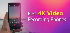 Best 4K Video Recording Phones (March 2026)