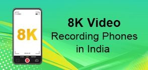 Best 8K Video Recording Smartphones (March 2026)