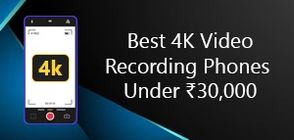 Best 4K Video Recording Phones Under Rs 30,000 (March 2026)