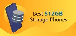 Best 512 GB Internal Storage Phones (March 2026)