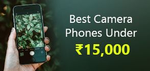 Best Camera Phones Under Rs 15000 (March 2026)