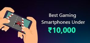 Best Gaming Mobile Phones Under Rs 10000 (March 2026)