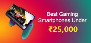 Best Gaming Smartphones Under Rs 25,000 (March 2026)