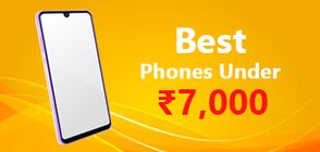 Best Phones Under Rs 7000 (March 2026)