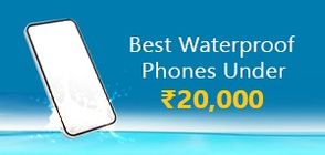 Best Waterproof Phones Under Rs. 20,000 (March 2026)