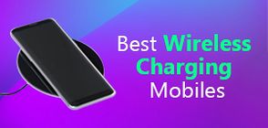 Best Wireless Charging Phones (March 2026)