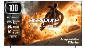 Acerpure 100-Inch Nitro Z Series QLED TV Launched in India with Dolby Vision, 144Hz Refresh Rate, 60W Speakers