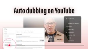 YouTube Expands Auto Dubbing to 27 Languages, Adds Expressive Speech and Smart Filtering YouTube Expands Auto Dubbing to 27 Languages, Adds Expressive Speech and Smart Filtering