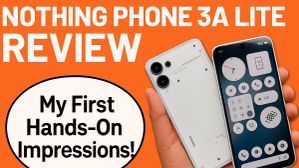 Nothing Phone 3a Lite ವಿಮರ್ಶೆ: ಹೇಗಿದೆ ಫೋನ್?..ನನ್ನ ಮೊದಲ ಅಭಿಪ್ರಾಯ! Nothing Phone 3a Lite ವಿಮರ್ಶೆ: ಹೇಗಿದೆ ಫೋನ್?..ನನ್ನ ಮೊದಲ ಅಭಿಪ್ರಾಯ!