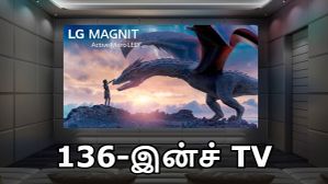 இது TV இல்ல, சினிமா தியேட்டர்.. 100W சவுண்ட் சிஸ்டம் உடன் 136-இன்ச் TV அறிமுகம்.. எந்த மாடல்? இது TV இல்ல, சினிமா தியேட்டர்.. 100W சவுண்ட் சிஸ்டம் உடன் 136-இன்ச் TV அறிமுகம்.. எந்த மாடல்?