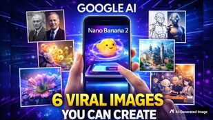 Nano Banana 2 से बनाएं 6 वायरल AI इमेज, Google ने बताए तरीके