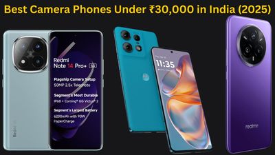 Are You Looking for a Smartphone With Great Cameras Under ₹30,000? Here’s Our List of the Top Picks in 2025