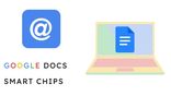 Google “Smart Chips” Can Pull Data From Third-Party Apps To Be Displayed In Docs