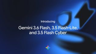 Google Gemini 3.6 Launched with Flash, Flash-Lite, and Flash Cyber AI Models: What's New