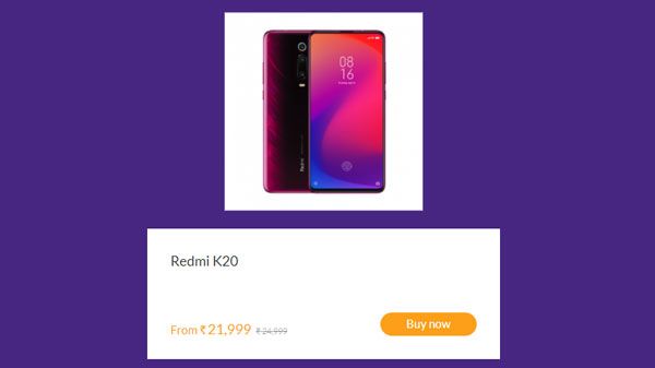 Redmi K20 (Discount Price Rs. 21,999 , MRP: Rs 24,999) Redmi K20 (Discount Price Rs. 21,999 , MRP: Rs 24,999)