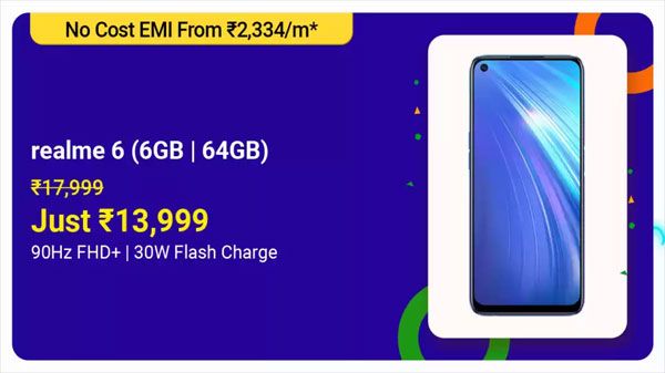 Realme 6 (MRP: Rs. 17,999, After Discount Price: Rs. 13,999) Realme 6 (MRP: Rs. 17,999, After Discount Price: Rs. 13,999)