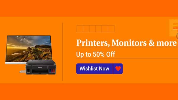 Up To 50% Off On Printers, Monitors, And More Up To 50% Off On Printers, Monitors, And More