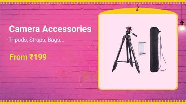 Camera Accessories Starts From Rs. 199 Camera Accessories Starts From Rs. 199