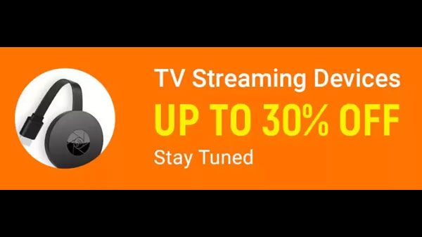 Up To 30% Off On TV Streaming Devices Up To 30% Off On TV Streaming Devices